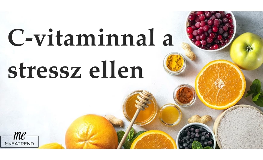 C-vitaminnal a stressz ellen!
